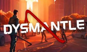 Download Dysmantle - Full PC